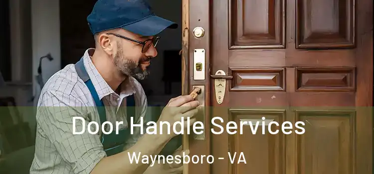  Door Handle Services Waynesboro - VA