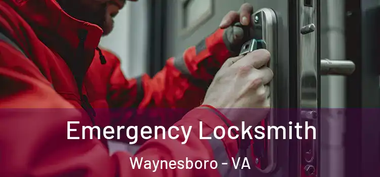  Emergency Locksmith Waynesboro - VA