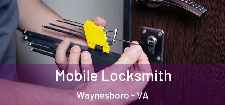  Mobile Locksmith Waynesboro - VA