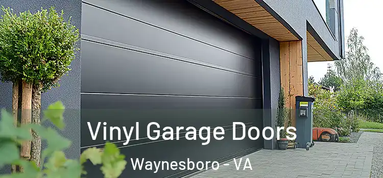  Vinyl Garage Doors Waynesboro - VA