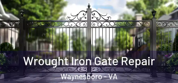  Wrought Iron Gate Repair Waynesboro - VA